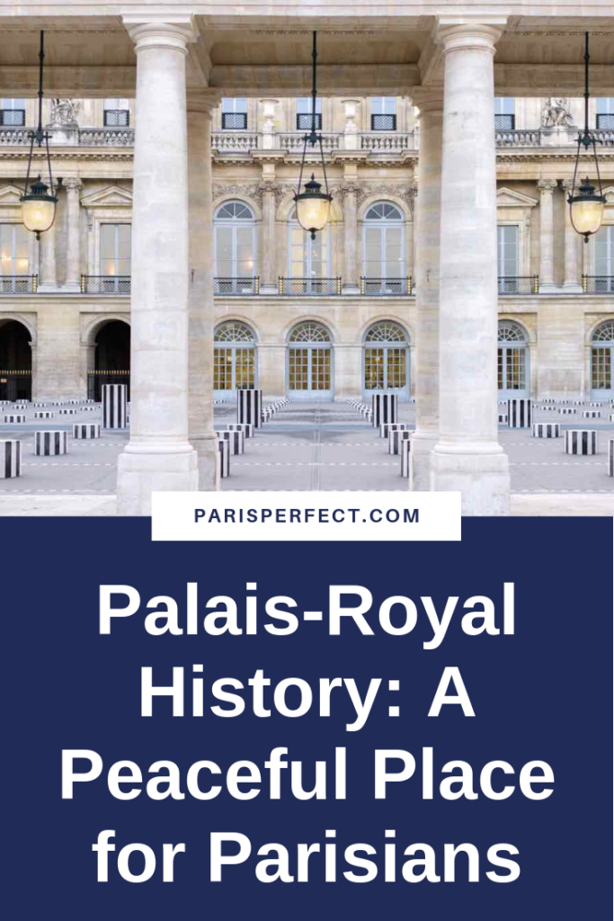 The Palais Royal in Paris and its glorious garden